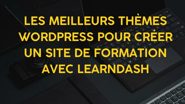 meilleurs thèmes pour créer un site avec Learndash